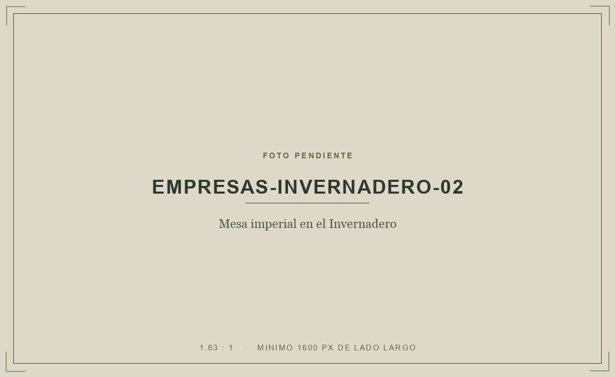 Mesa imperial en el Invernadero